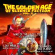 The Golden Age Of Science Fiction Vol. 2: The Lost Missile / War Of The Satellites (Walter Greene) / The Angry Red Planet (Paul Dunlap)