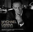 Mychael Danna: Music For Film