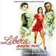 Libera, Amore Mio... (Expanded)